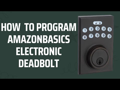 AmazonBasics Electronic Deadbolt Programming Instructions