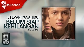 Download lagu Stevan Pasaribu Belum Siap Kehilangan No Vocal....mp3