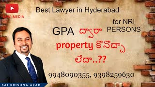 GPA ద్వారా property కొనొచ్చా లేదా..??|| famous nri Advocate Sai Krishna Azad | Law Media |