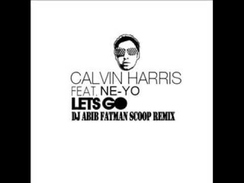 Calvin Harris ft. Ne-Yo - Let's Go (DJ Abib Fatman Scoop Remix)