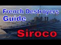 How to Play French Destroyers DD Siroco World of Warships Review Guide