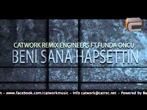 Catwork Remix Engineers Ft Funda Öncü   Beni Sana Hapsettin 2012)   YouTube