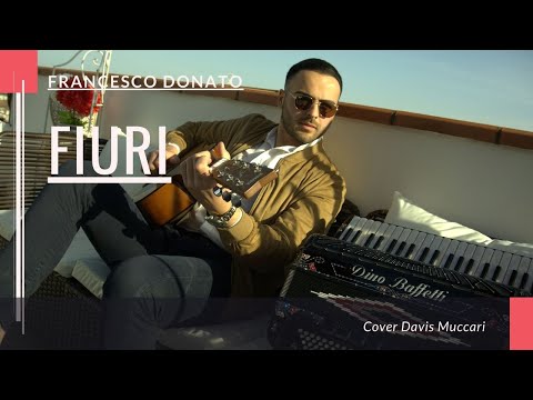 Francesco Donato - Fiuri 🌷  (cover Davis Muccari)