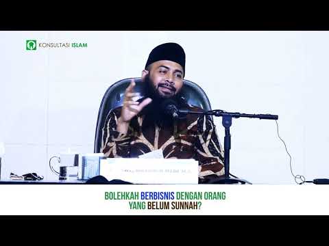 Bolehkah Berbisnis Dengan Orang yang Belum Mengenal Sunnah?