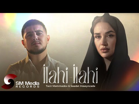 Tacir Məmmədov & Səadət Hüseynzadə - İlahi İlahi 2025 (Official Music Video)
