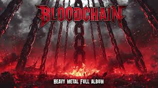 Download lagu BLOODCHAIN – Heavy Metal Full Album mp3 Download lagu BLOODCHAIN – Heavy Metal Full Album mp3