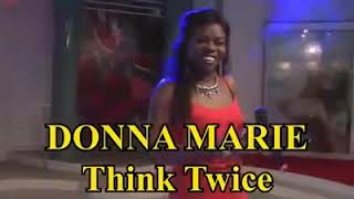 DONNA MARIE \ THINK TWICE