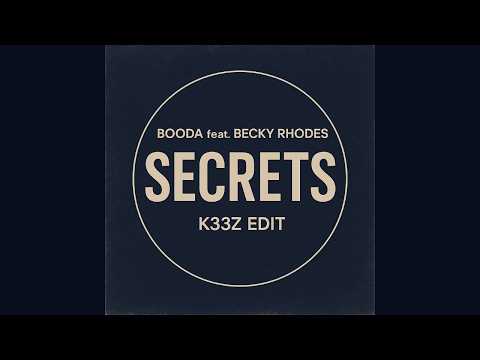 Booda feat. Becky Rhodes - Secrets [K33Z Edit]
