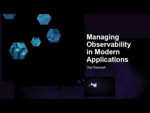 Webinar: Managing Observability in Modern Applications
