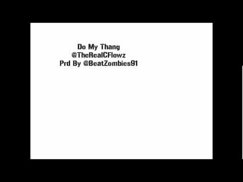 C-Flowz -  Do My Thang