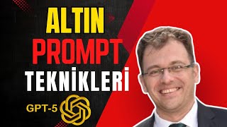 GPT-5 Profesyonel Prompt İçin 5 Altın Kural!