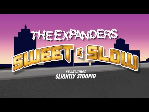 The Expanders feat. Slightly Stoopid - Sweet & Slow (OFFICIAL)