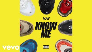 NAV - Know Me (Audio)