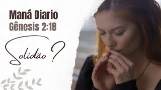 Maná Diário - Solidão Gênesis 2:18