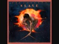 Slave  -  Stellar Fungk