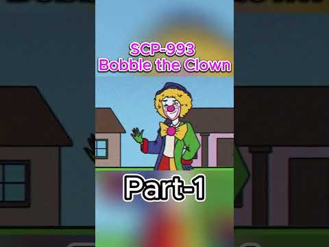 SCP-993 Bobble the Clown Part-1   #scp  #scpfoundation  #scpshorts  #scpanimation #scp993