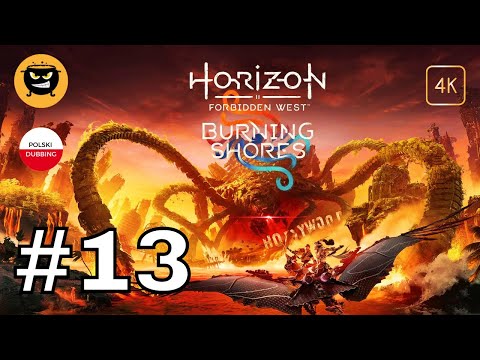 Horizon Forbidden West: Burning Shores PL | odc. 13 | Horus FINAL BOSS (Ostatni Występ)