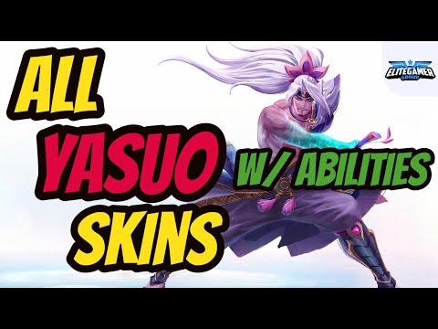 All Yasuo Skins Ability Spotlight - League of Legends Skin Review