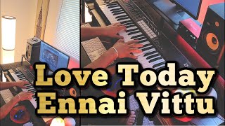 Ennai Vittu Piano Cover | Love Today | Yuvan Shankar Raja | Pradeep Ranganathan