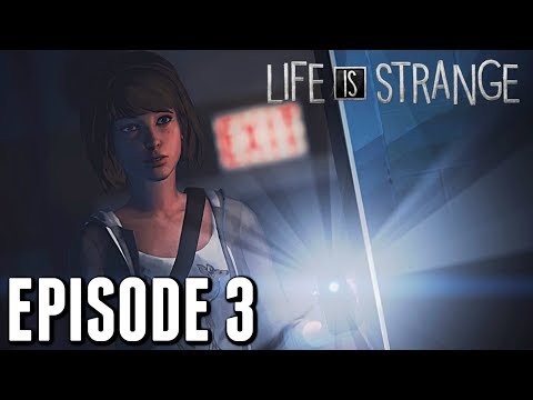 Life Is Strange: Episode 3 "Chaos Theory" Gameplay Walkthrough - Lis Episode 3