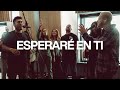 Esperaré En Ti (Wait On You - Spanish) | Elevation Worship