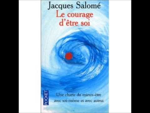 Jacques Salome - Le courage d'etre soi- chapitre 1