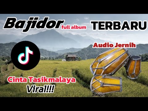 DANGDUT BAJIDOR FULL ALBUM TERBARU - CINTA TASIKMALAYA VIRAL!!