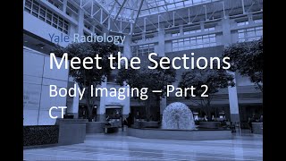 Download Lagu Yale Radiology, Meet the Sections: Body Imaging. Part 2 - CT. Thumbnail