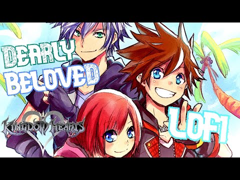 Kingdom Hearts Lofi - Feel Nostalgic to Dearly Beloved