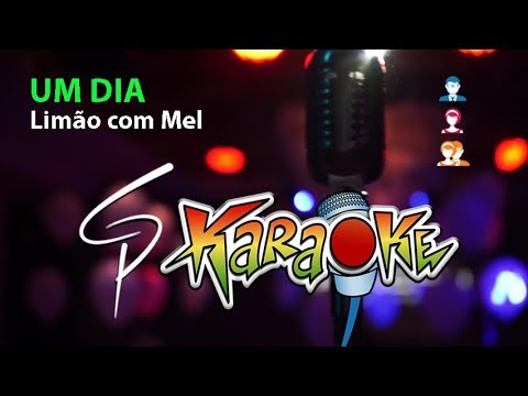 Karaokê Limão com Mel - Um Dia