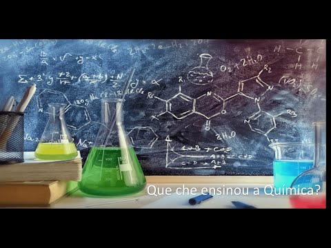 Vídeo: Que che ensinou a química?