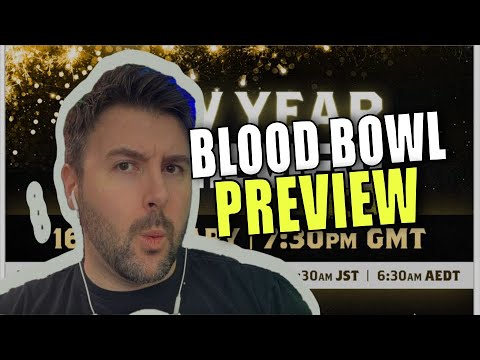 Blood Bowl Preview INCOMING! New Team Already?! High Elves?!?!