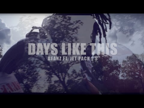Beanz - Days Like This (Feat. Jett)