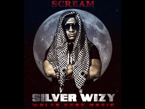 Silver wizy - Scream clip officiel (WolfsProdMusic)