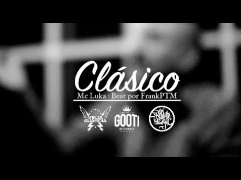 Mc Luka - Clásico (Video oficial)
