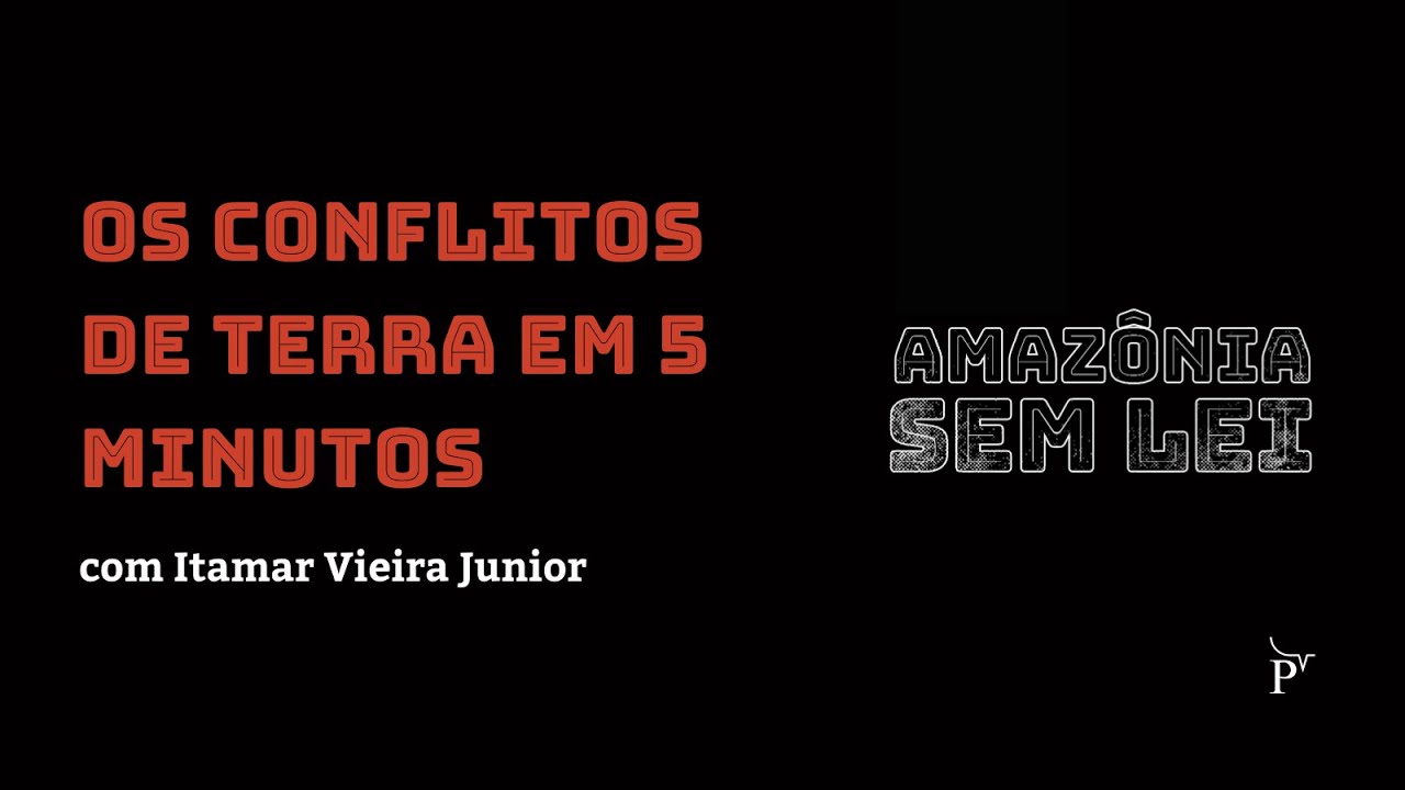 Os conflitos de terra em 5 minutos — com Itamar Vieira Junior