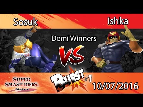 Burst #1 - Sosuk (Sheik) vs Ishka (CptFalcon) Demi Winners SSBM