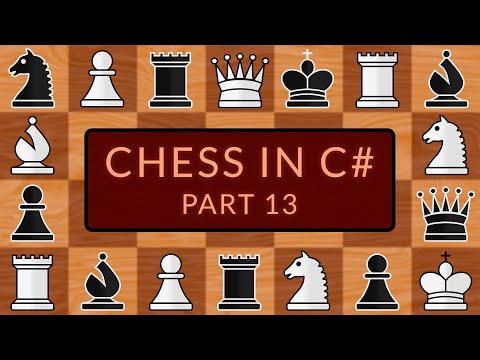 Programming a Chess Game in C# | Part 13 - Castling