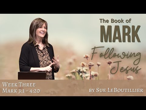 Mark 3:1-4:20 • Condition of the Heart • Week 3 • Women of the Word