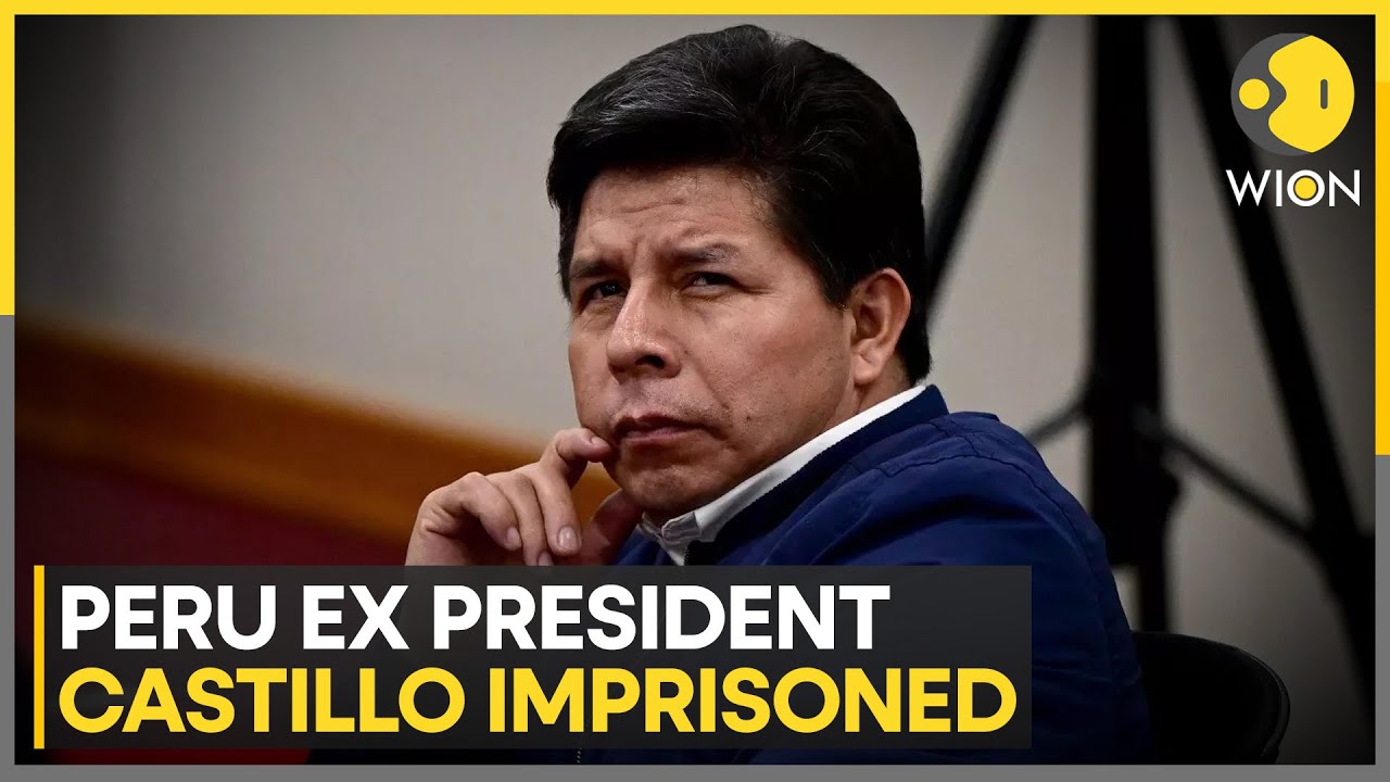 Ex-Peru President Sentenced to 11 Years in Prison; Castillo Convicted in Failed Coup Bid | WION