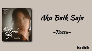 Download lagu Aku Baik Saja - Rossa | Lirik Lagu mp3