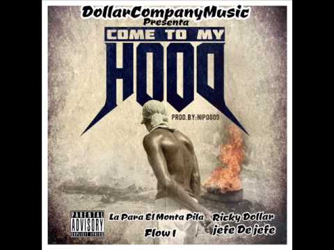 La Para "El Monta Pila Ft Flow1 Ft Ricky Dollar - Come To My Hood 2k14 (Prod Nipo809 & Rlhstudio )