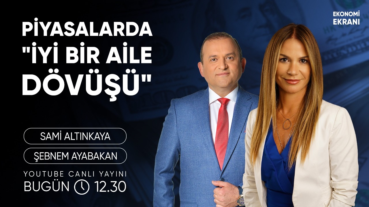 Piyasalarda "İyi Bir Aile Dövüşü" | Şebnem Ayabakan | Ekonomi Ekranı
