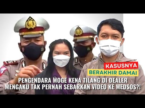 KASUS VIDEO VIRAL MOGE KENA TILANG DI DEALER BERAKHIR DAMAI