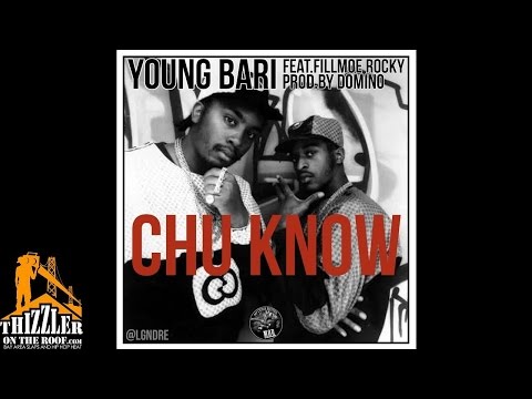 Young Bari ft. Fillmoe Rocky - Chu Know [Prod. Domino] [Thizzler.com]