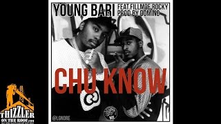 Young Bari ft. Fillmoe Rocky - Chu Know [Prod. Domino] [Thizzler.com]
