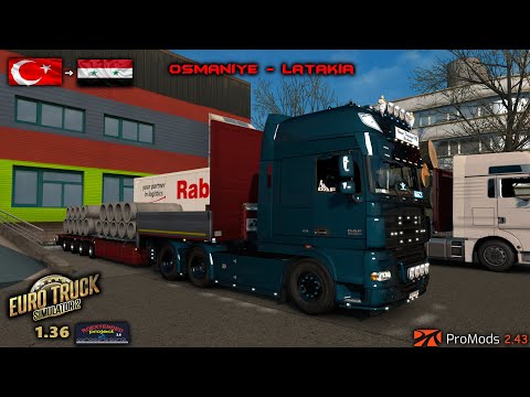 ETS2 1.36 I My Trucking Diary - Ep #268 I Osmaniye - Latakia I PM 2.43 I RoEx 2.4
