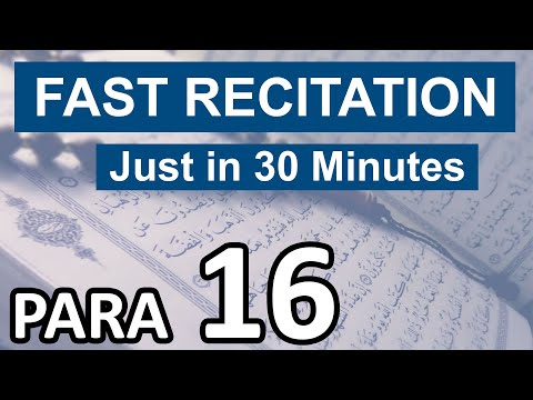 Quran Para 16 recitation only in 30 minutes with Arabic Text | Ramadan Special | The Peace of Hearts