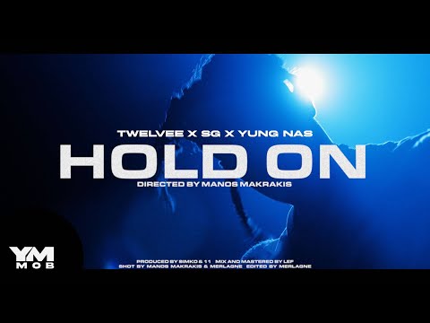 Twelvee x SG x Yung Nas - Hold On (Official Music Video)
