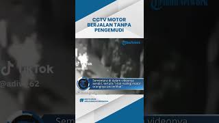 Tertangkap CCTV Video Motor Berjalan Tanpa Pengemudi: Viral karena Banyak Kejanggalan, Hanya Editan?